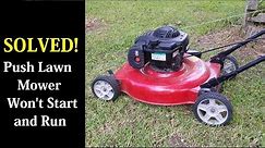 SOLVED - Push Lawn Mower Won't Start and Run - What to Check