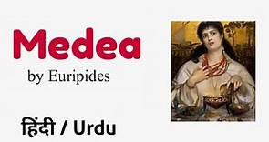 Medea by Euripides summary and explanation in hindi/urdu