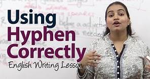 How to use Hyphen ( - ) correctly? - English Grammar / writing lesson