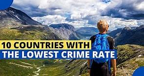 10 Countries With the Lowest Crime Rates