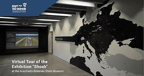 Virtual Tour of the Exhibition "Shoah" at the Auschwitz-Birkenau State Museum
