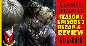 Game of Thrones Season 1 Episode 2 "The Kingsroad" Recap & Review