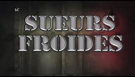 Sueurs Froides : Saison 1 - Episode 1 // Nouveau Documentaire 2016