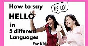 Teach Kids How to Say Hello in Different Languages Around the World | Greetings for Kids