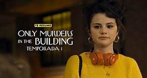 ONLY MURDERS IN THE BUILDING (Solo asesinatos en el edificio) | RESUMEN TEMPORADA 1 en 15 minutos