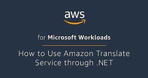 How to Use Amazon Translate Service through .NET