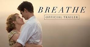 Breathe | Official Trailer | In Cinemas November 23