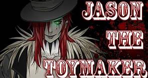 "Jason the ToyMaker" by Krisantyl | MrCreepyPasta's Storytime