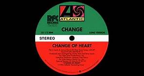 Change - Change Of Heart (extended version)