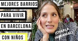 Donde vivir con Barcelona con niños / como saber donde vivir en barcelona / Rosa Virginia