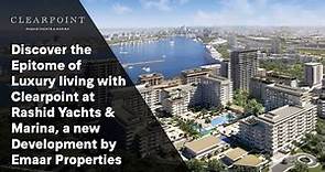 Emaar Properties introduces Emaar Clearpoint | Luxury Apartments for Sale | Marina Rashid, Dubai