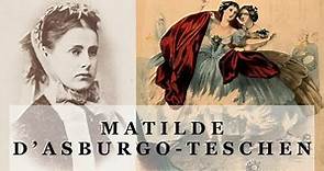 Matilde d'Asburgo-Teschen, futura Regina d'Italia uccisa da una sigaretta