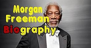 Morgan Freeman Biography, Life Achievements & Career