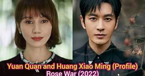 Yuan Quan and Huang Xiao Ming (Rose War) [Profile]