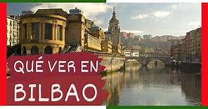GUÍA COMPLETA ▶ Qué ver en la CIUDAD de BILBAO / BILBO (ESPAÑA) 🇪🇸 🌏 Turismo y viajes al PAÍS VASCO