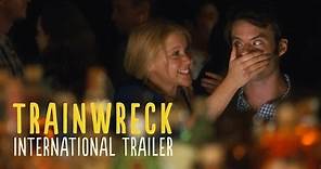 Trainwreck - Official International Trailer (Universal Pictures)