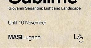 Sublime. Giovanni Segantini: Light and Landscape