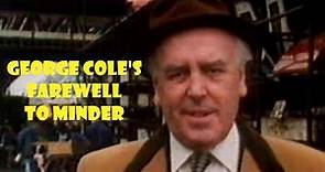 George Cole's Farewell To Minder