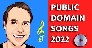 Songs In Public Domain 2022