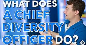 What Does a Chief Diversity Officer Do?