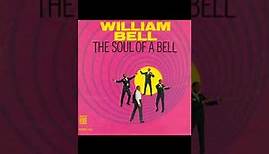 William Bell -The Soul Of A Bell -1967 (FULL ALBUM)