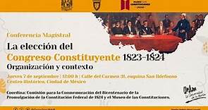 La Elección del Congreso Constituyente 1823-1824 Organización y Contexto