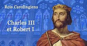 Rois de France : Charles III et Robert I (25-60)