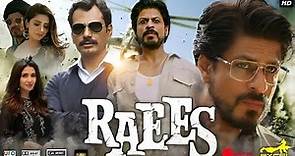 Raees (2017) Full Movie | Shah Rukh Khan | Mahira Khan | Nawazuddin Siddiqui | #southmovie