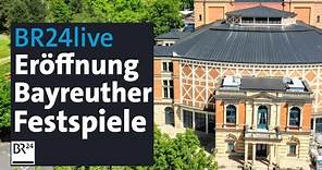 Eröffnung der Bayreuther Festspiele: Live vom roten Teppich | BR24live