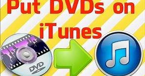 How to Put DVDs on iTunes (PC & Mac)