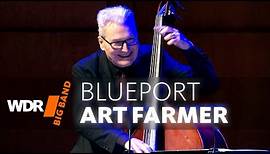 Art Farmer - Blueport | WDR BIG BAND