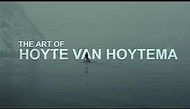 The Art of Hoyte Van Hoytema