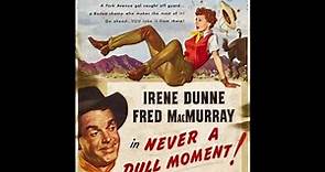 Main Title from NEVER A DULL MOMENT (RKO, 1950)