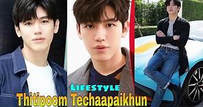 Thitipoom Techaapaikhun Lifestyle, Biography, Real Age, Girlfriend, Net Worth, Height, Weight, Facts