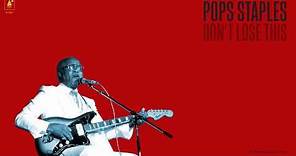 Pops Staples - "No News Is Good News" (Full Album Stream)