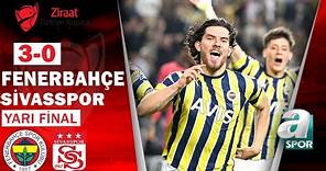 Fenerbahçe 3-0 Sivasspor MAÇ ÖZETİ (Ziraat Türkiye Kupası Yarı Final 2. Maçı) 24.05.2023