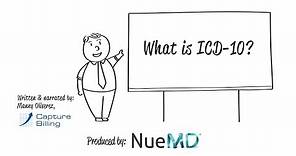 ICD-10 Basics: What is ICD-10?