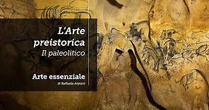 L'Arte preistorica - il Paleolitico