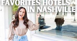 My FAVORITE Hotels in Nashville!