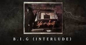 The Notorious B.I.G. - B.I.G. (Interlude) (Official Audio)