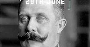 Assassination of Franz Ferdinand, Archduke of Austria / June 28 1914 / On This Day