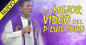 EL MEJOR VIDEO DEL P LUIS TORO