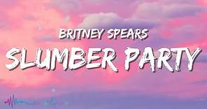 Britney Spears - Slumber Party (Lyrics)
