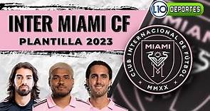Inter Miami CF - Plantilla Oficial 2023. Conoce todos los miembros oficiales de la plantilla. MLS.