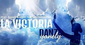 La victoria (feat Danny Gokey) the belonging co