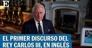 El primer discurso de Carlos III de Inglaterra, en inglés | EL PAÍS
