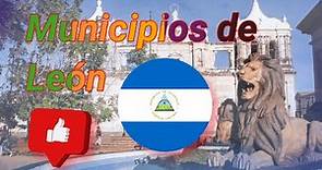 Municipios del Departamento de León - Nicaragua