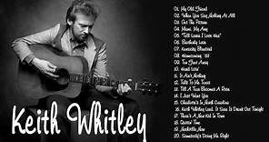Keith Whitley Greatest Hits Full Album - Best Songs Of Keith Whitley