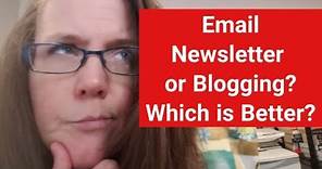 Blog vs. Email Newsletter: Which One Is Better?