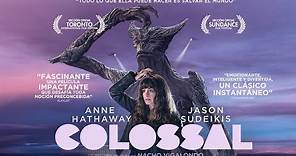 Colossal, Tráiler Español HD - Estreno 30 Jun 2017